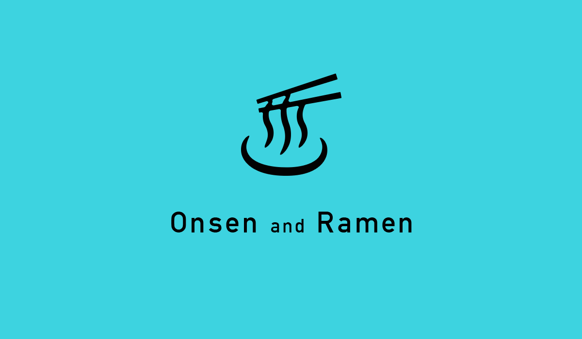 Onsen and Ramen